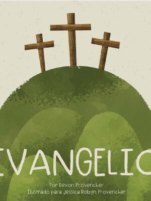 Evangelio- teología grande para corazones pequeños